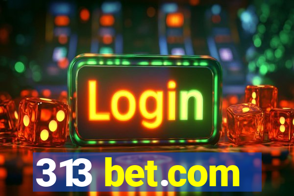 313 bet.com